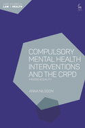 Compulsory Mental Health Interventions and the CRPD: Minding Equality