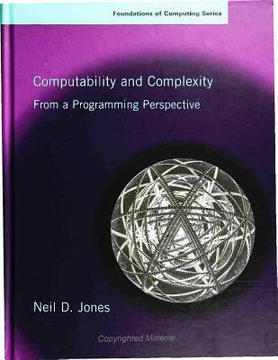 Computability and Complexity: From a Programming Perspective - Jones, Neil Deaton