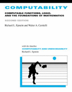 Computability: Computable Functions, Logic, and the Foundations of Mathematics, with Computability: A Timeline - Epstein, Richard L, and Carnielli, Walter A