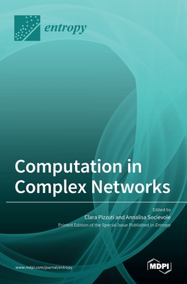 Computation in Complex Networks - Pizzuti, Clara (Guest editor), and Socievole, Annalisa (Guest editor)