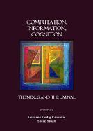 Computation, Information, Cognition: The Nexus and the Liminal