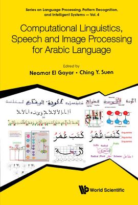 Computation Linguistics, Speech and Image Process Arabic - Neamat El Gayar & Ching Y Suen