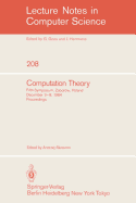 Computation Theory: Fifth Symposium, Zaborow, Poland, December 3-8, 1984 Proceedings