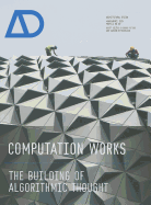 Computation Works: The Building of Algorithmic Thought