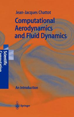 Computational Aerodynamics and Fluid Dynamics: An Introduction - Chattot, Jean-Jacques