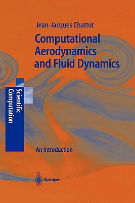 Computational Aerodynamics and Fluid Dynamics: An Introduction - Chattot, Jean-Jacques