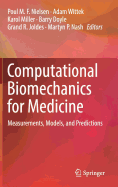 Computational Biomechanics for Medicine: Measurements, Models, and Predictions