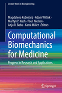 Computational Biomechanics for Medicine: Progress in Research and Applications