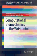 Computational Biomechanics of the Wrist Joint
