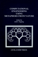 Computational Engineering Using Metaphors from Nature