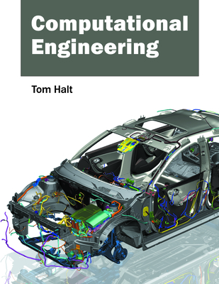 Computational Engineering - Halt, Tom (Editor)
