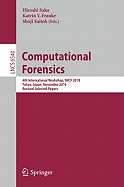 Computational Forensics: 4th International Workshop, IWCF 2010 Tokyo, Japan, November 11-12, 2010, Revised Selected Papers