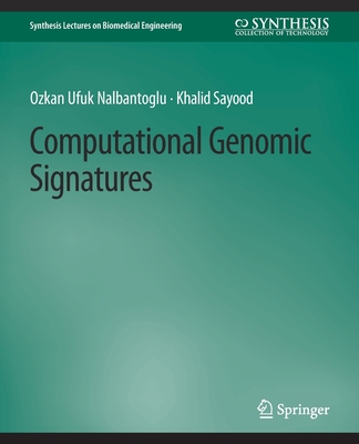 Computational Genomic Signatures - Nalbantoglu, Ozkan Ufuk, and Sayood, Khalid