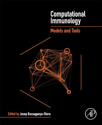 Computational Immunology: Models and Tools - Bassaganya-Riera, Josep