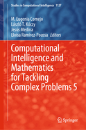 Computational Intelligence and Mathematics for Tackling Complex Problems 5