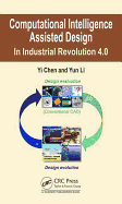 Computational Intelligence Assisted Design: In Industrial Revolution 4.0
