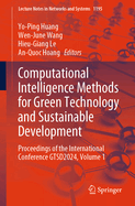 Computational Intelligence Methods for Green Technology and Sustainable Development: Proceedings of the International Conference GTSD2024, Volume 1