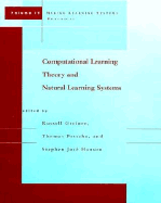 Computational Learning Theory and Natural Learning Systems - Greiner, Russell (Editor), and Petsche, Thomas (Editor), and Hanson, Stephen Jose (Editor)