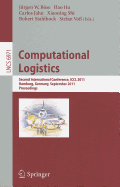 Computational Logistics: Second International Conference, ICCL 2011, Hamburg, Germany, September 19-22, 2011, Proceedings