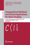 Computational Methods and Clinical Applications for Spine Imaging: 6th International Workshop and Challenge, CSI 2019, Shenzhen, China, October 17, 2019, Proceedings