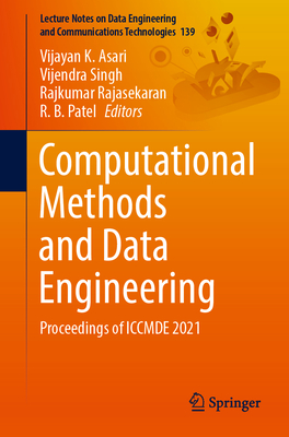 Computational Methods and Data Engineering: Proceedings of ICCMDE 2021 - Asari, Vijayan K. (Editor), and Singh, Vijendra (Editor), and Rajasekaran, Rajkumar (Editor)