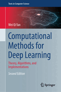 Computational Methods for Deep Learning: Theory, Algorithms, and Implementations