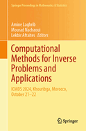 Computational Methods for Inverse Problems and Applications: Icmds 2024, Khouribga, Morocco, October 21-22