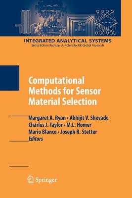 Computational Methods for Sensor Material Selection - Ryan, Margaret A (Editor), and Shevade, Abhijit V (Editor), and Taylor, Charles J (Editor)