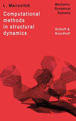 Computational Methods in Structural Dynamics - Meirovitch, L