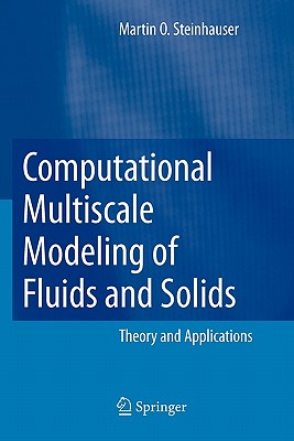 Computational Multiscale Modeling of Fluids and Solids: Theory and Applications - Steinhauser, Martin Oliver