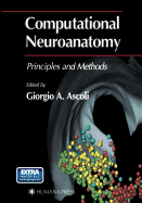 Computational Neuroanatomy: Principles and Methods