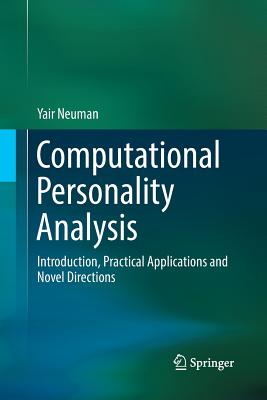 Computational Personality Analysis: Introduction, Practical Applications and Novel Directions - Neuman, Yair