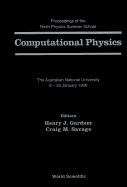 Computational Physics - Proceedings of the 9th Physics Summer School at the Australian National Univ