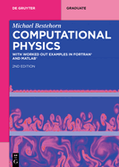 Computational Physics: With Worked Out Examples in Fortran(r) and Matlab(r)