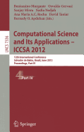 Computational Science and Its Applications -- ICCSA 2012: 12th International Conference, Salvador de Bahia, Brazil,  June 18-21, 2012, Proceedings, Part IV