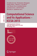 Computational Science and Its Applications -- Iccsa 2015: 15th International Conference, Banff, Ab, Canada, June 22-25, 2015, Proceedings, Part I