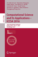Computational Science and Its Applications - ICCSA 2016: 16th International Conference, Beijing, China, July 4-7, 2016, Proceedings, Part I
