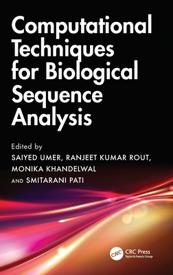 Computational Techniques for Biological Sequence Analysis - Umer, Saiyed (Editor), and Rout, Ranjeet Kumar (Editor), and Khandelwal, Monika (Editor)