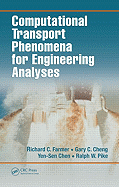 Computational Transport Phenomena for Engineering Analyses