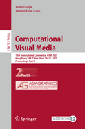 Computational Visual Media: 13th International Conference, CVM 2025, Hong Kong SAR, China, April 19-21, 2025, Proceedings, Part II