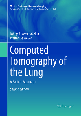 Computed Tomography of the Lung: A Pattern Approach - Verschakelen, Johny A, and De Wever, Walter