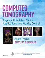 Computed Tomography: Physical Principles, Clinical Applications, and Quality Control