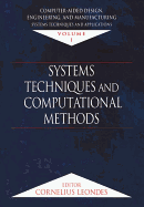 Computer-Aided Design, Engineering, and Manufacturing: Systems Techniques and Applications, Volume I, Systems Techniques and Computational Methods