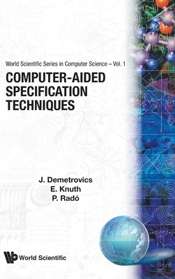 Computer-Aided Specification Tech (V1) - Demetrovics, Janos, and Knuth, Elod, and Rado, Peter