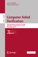 Computer Aided Verification: 36th International Conference, CAV 2024, Montreal, QC, Canada, July 24-27, 2024, Proceedings, Part II