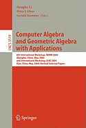 Computer Algebra and Geometric Algebra with Applications: 6th International Workshop, Iwmm 2004, Shanghai, China, May 19-21, 2004 and International Workshop, Giae 2004, Xian, China, May 24-28, 2004.Revised Selected Papers
