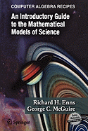 Computer Algebra Recipes: An Introductory Guide to the Mathematical Models of Science