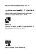 Computer Applications in Chemistry: Proceedings of the 6th International Conference on Computers in Chemical Research and Education (Icccre), Held in Washington, DC, July 11-16, 1982 - Heller, Stephen R (Photographer), and Potenzone, Rudolph (Photographer)