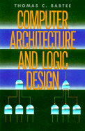 Computer Architecture and Logic Design