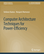 Computer Architecture Techniques for Power-Efficiency